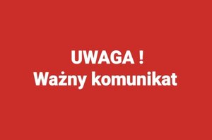 UWAGA! WAŻNY KOMUNIKAT!