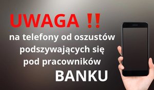 Oszustwo „na pracownika banku” - mieszkaniec powiatu lwóweckiego stracił ponad 6 tysięcy złotych