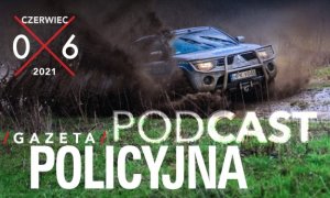 Gazeta Policyjna w podcaście