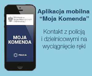 Aplikacja mobilna &quot;Moja Komenda&quot;. Kontakt z policją i dzielnicowymi na wyciągnięcie ręki